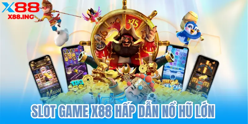 Game Bài X88 Cực Cuốn Thưởng Khủng